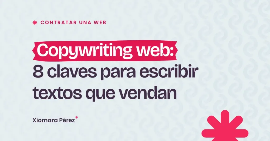 Portada del artículo «Copywriting web: 8 claves para escribir textos que vendan» del blog de Xiomara Pérez